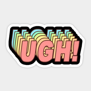 UGH! - Funny Sigh Clueless Typography in Retro 70s look Sticker